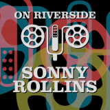 Sonny Rollins - On Riverside: Sonny Rollins '2023