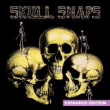 Skull Snaps - Skull Snaps (Expanded Edition) [Digitally Remastered] '2015