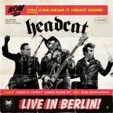 Headcat - Live in Berlin (Live at Huxley's, Berlin, Germany, 2011) '2023