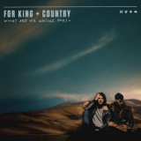 for King & Country - What Are We Waiting For + '2023
