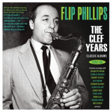 Flip Phillips - The Clef Years: Classic Albums 1952-56 '2023