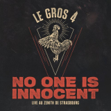 No One Is Innocent - Le Gros 4 (Live au ZÃ©nith de Strasbourg) '2022