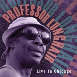 Professor Longhair - Live in Chicago (Live) '2016