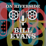 Bill Evans - On Riverside: Bill Evans '2023