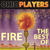 Ohio Players - Fire: The Best Of '2013
