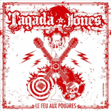Tagada Jones - Le feu aux poudres '2006