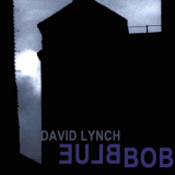 David Lynch - Bluebob '2022
