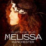 Melissa Manchester - You Gotta Love the Life '2014
