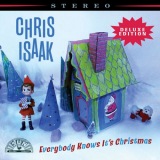 Chris Isaak - Everybody Knows It's Christmas (Deluxe Edition) '2022/2023