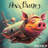 Pink Fairies - Screwed Up '2023