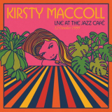 Kirsty MacColl - Live At The Jazz CafÃ©, London, 12 October 1999 '2023