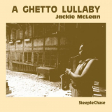 Jackie McLean - A Ghetto Lullaby (Live) '1974/1991