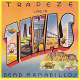 Trapeze - Live In Texas: Dead Armadillos '1981
