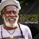 Burning Spear - No Destroyer '2023