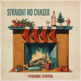 Straight No Chaser - Stocking Stuffer '2023