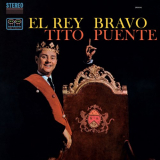 Tito Puente - El Rey Bravo '1962