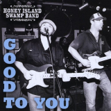 Honey Island Swamp Band - Good to You '2010