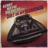 Kenny Wayne Shepherd - Dirt On My Diamonds, Vol. 1 '2023