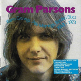 Gram Parsons - Warm Evenings, Pale Mornings, Bottled Blues 1963-1973 '2000