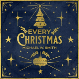 Michael W. Smith - Every Christmas '2023