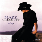 Mark Chesnutt - Wings '1995
