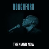 Roachford - Then And Now '2023