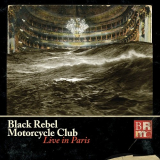 Black Rebel Motorcycle Club - Live In Paris '2015