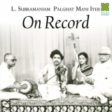 L. Subramaniam - On Record '2013