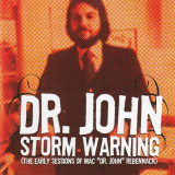 Dr. John - Storm Warning (The Early Sessions Of Mac 