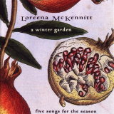 Loreena McKennitt - A Winter Garden: Five Songs For The Season '1995 / 2004