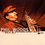 Phil Woods - The Rev & I '1998