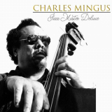 Charles Mingus - Charles Mingus - Jazz Master Deluxe '2023