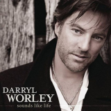 Darryl Worley - Sounds Like Life '2009