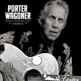Porter Wagoner - Wagonmaster '2007