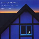 Jim Chappell - Laughter At Dawn Solo Piano '1993
