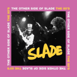 Slade - The Other Side of Slade - The 80s '2023