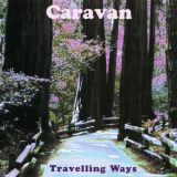 Caravan - Travelling Ways : The HTD Anthology '2001