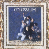 Colosseum - Those Who Are About to Die We Salute You (Expanded Edition) '1969/2004