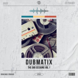 Dubmatix - The Dub Sessions, Vol. 1 '2023