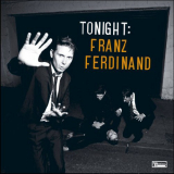 Franz Ferdinand - Tonight: Franz Ferdinand '2009