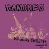 Ramones - No Mind To Lose (Live Cleveland '81) '2023