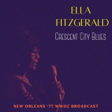 Ella Fitzgerald - Crescent City Blues (Live New Orleans '77) '2022