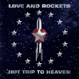 Love and Rockets - Hot Trip to Heaven '1994
