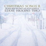 Eddie Higgins Trio - Christmas Songs 2 '2006
