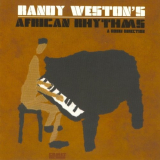 Randy Weston - African Rhythms '2002/2007