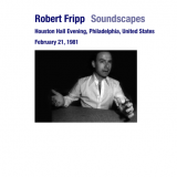 Robert Fripp - 1981-02-21 Philadelphia, PA (Evening Show) '2011