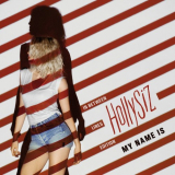 Hollysiz - My Name Is (In Between Lines Edition) '2013