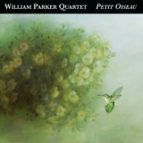 William Parker - Petit Oiseau '2004/2008
