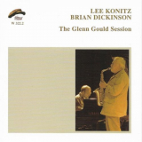 Lee Konitz - The Glenn Gould Session '2005