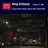 King Crimson - 2003-10-31 Canyon Dinner Theatre, Agora Hills, California '2020
